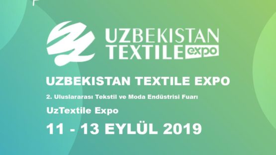 Uzbekistan Textile Expo - 11-13 September 2019 / 2. Uluslararası Tekstil ve Moda Endüstrisi Fuarı