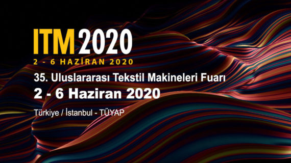 35. Uluslararası Tekstil Makineleri Fuarı – ITM 2020